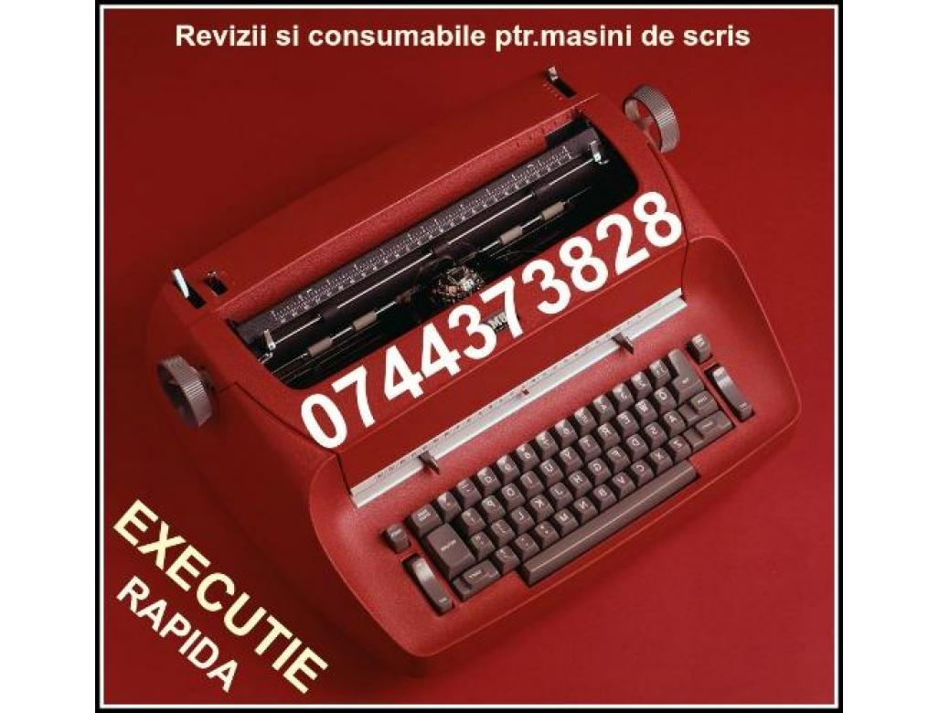 Revizii si consumabile ptr.masini de scris.